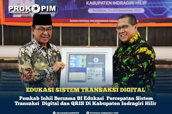 Pemkab Inhil Bersama BI Edukasi Percepatan Sistem Transaksi Digital dan QRIS Di Kabupaten Indragiri Hilir